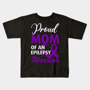 Epilepsy Awareness Proud Mom of an Epilepsy Warrior Kids T-Shirt